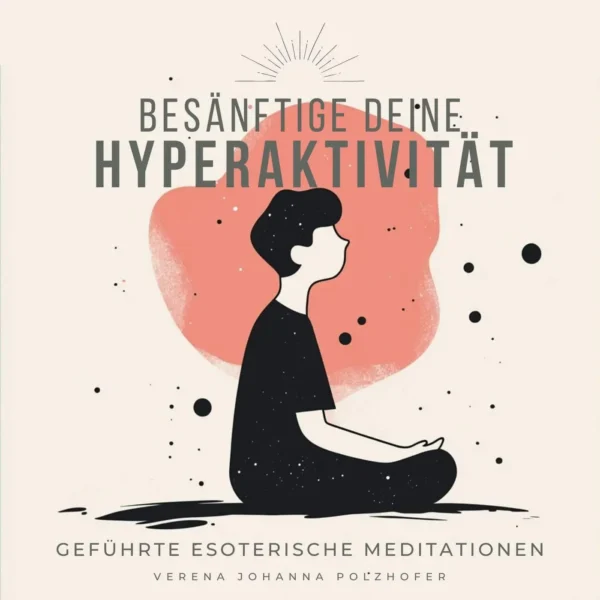 Besänftige deine Hyperaktivität