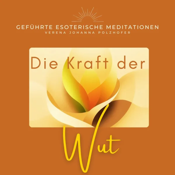 Die Kraft der Wut
